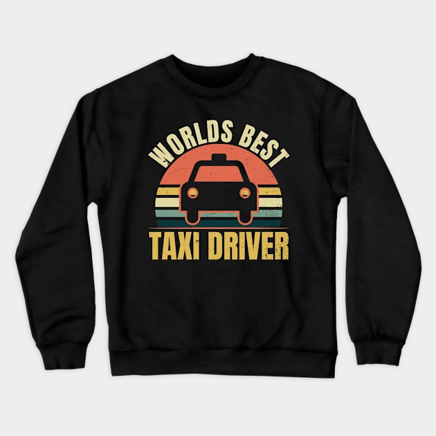 Taxi Driver Shirt | Vintage Sunset Best Gift Crewneck Sweatshirt by Gawkclothing